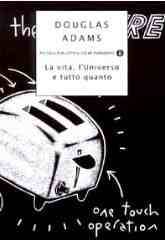 La vita, l'Universo e tutto quanto - Douglas Adams