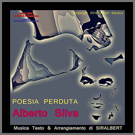 ALBERTO SILVA in POESIA PERDUT